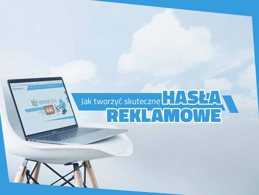 Jak tworzyć skuteczne hasła reklamowe?