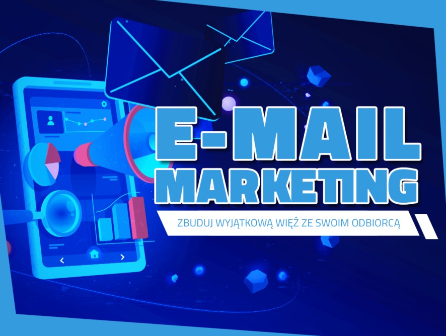 E-mail marketing – zbuduj wyjątkową więź ze swoim odbiorcą