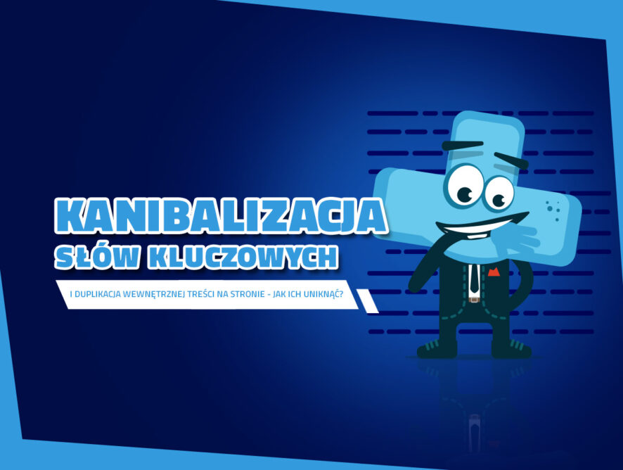 Jak uniknąć kanibalizacji słów kluczowych i duplikacji wewnętrznej treści na stronie?