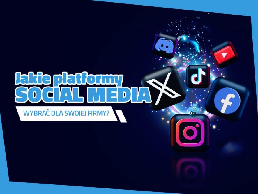Jakie platformy social media wybrać dla swojej firmy?