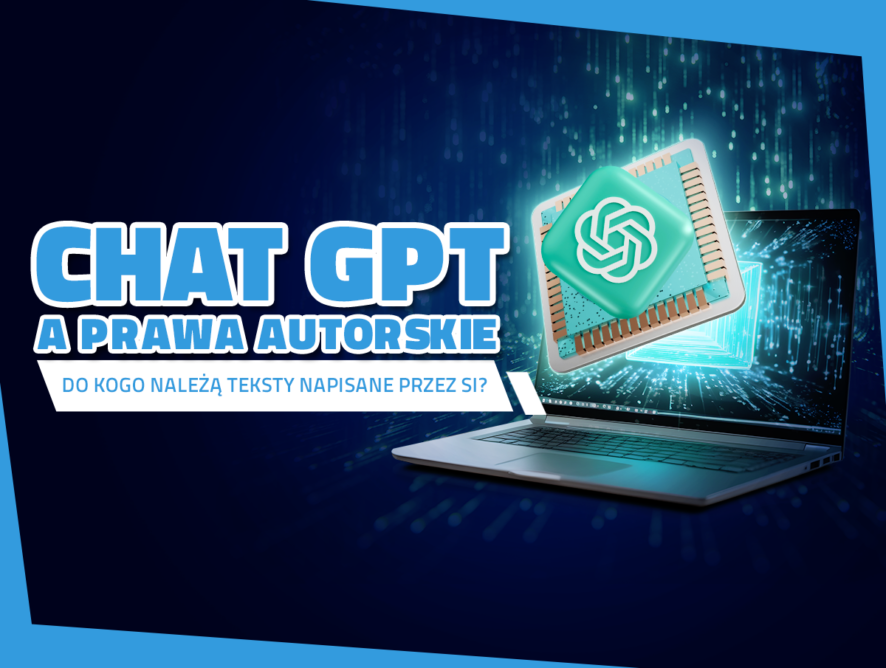 Chat GPT a prawa autorskie – do kogo należą teksty napisane przez SI?