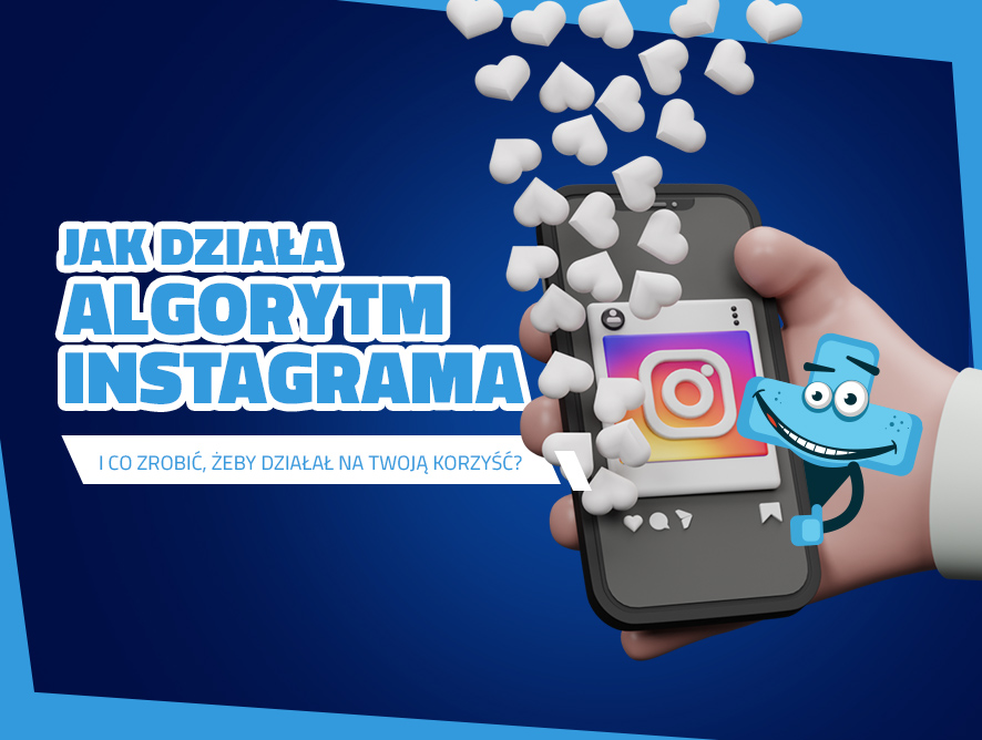 Jak działa algorytm Instagrama (i co zrobić, żeby działał na Twoją korzyść)?